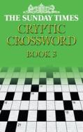 The Sunday Times Cryptic Crossword Book 3 di Barbara Hall edito da HarperCollins Publishers