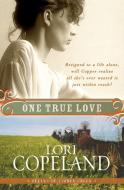 One True Love di Lori Copeland edito da Avon Inspire