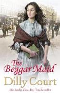 The Beggar Maid di Dilly Court edito da Cornerstone