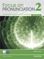 Focus on Pronunciation 2 di Linda Lane edito da Pearson Education (US)