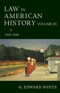 White, G: Law in American History, Volume III di G. Edward (Professor of Law White edito da Oxford University Press Inc