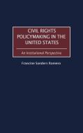 Civil Rights Policymaking in the United States di Francine Sanders Romero edito da Praeger