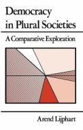 Democracy in Plural Societies a Comparitive Exploration (Paper) di Arend Lijphart edito da Yale University Press