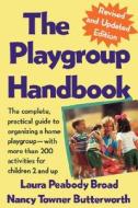 The Playgroup Handbook di Laura Peabody Broad edito da St. Martins Press-3PL