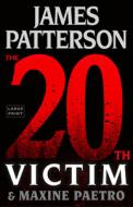 The 20th Victim di James Patterson, Maxine Paetro edito da LITTLE BROWN & CO