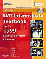 Mosby's Emt-Intermediate Textbook for the 1999 National Standard Curriculum, Revised [With DVD ROM] di Bruce R. Shade, Thomas E. Collins Jr, Elizabeth M. Wertz edito da ELSEVIER HEALTH SCIENCE