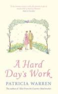 A Hard Day\'s Work di Patricia Warren edito da Hodder & Stoughton General Division