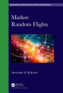 Markov Random Flights di Alexander D. Kolesnik edito da Taylor & Francis Ltd
