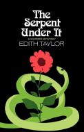 The Serpent Under It: A Murder Mystery di Edith Taylor edito da W W NORTON & CO