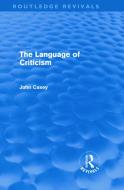 The Language of Criticism (Routledge Revivals) di John Casey edito da Routledge