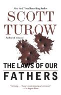 The Laws of Our Fathers di Scott Turow edito da GRAND CENTRAL PUBL