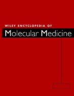 Wiley Encyclopedia Of Molecular Medicine di Wiley-Interscience Publication, Thomas E. Creighton, Ronald Ed. Wiley edito da John Wiley And Sons Ltd