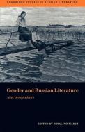 Gender and Russian Literature edito da Cambridge University Press
