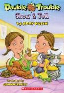 Show & Tell di Abby Klein edito da Scholastic Paperbacks