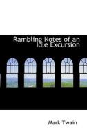 Rambling Notes Of An Idle Excursion di Mark Twain edito da Bibliolife