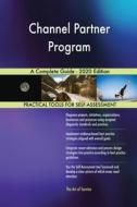 Channel Partner Program A Complete Guide - 2020 Edition di Gerardus Blokdyk edito da 5STARCooks