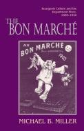 The Bon Marché di Michael B. Miller edito da Princeton University Press