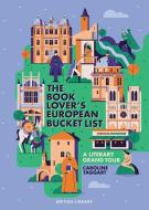 The European Book Lover's Bucket List di Caroline Taggart edito da British Library Publishing