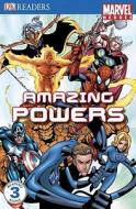 Marvel Heroes Amazing Powers di Catherine Saunders edito da DK Publishing (Dorling Kindersley)