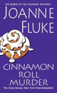 Cinnamon Roll Murder di Joanne Fluke edito da Kensington Publishing