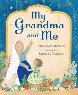 My Grandma and Me di Mina Javaherbin edito da CANDLEWICK BOOKS