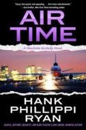 Air Time di Hank Phillippi Ryan edito da St. Martin's Press