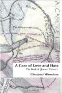 A Case of Love and Hate: The Book of Quotes Volume 1 di Chenjerai Mhondera edito da BOOKBABY