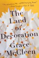 The Land of Decoration di Grace McCleen edito da Henry Holt & Company