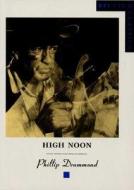 High Noon di Philip Drummond edito da BRITISH FILM INST