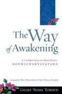 The Way Of Awakening di Geshe Yeshe Tobden edito da Wisdom Publications,u.s.