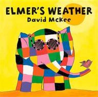 Elmer\'s Weather di David McKee edito da Andersen Press Ltd