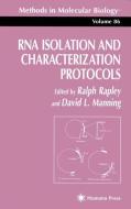RNA Isolation and Characterization Protocols edito da Humana Press