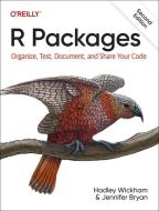 R Packages: Organize, Test, Document, and Share Your Code di Hadley Wickham, Jenny Bryan edito da OREILLY MEDIA