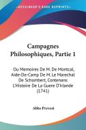 Campagnes Philosophiques, Partie 1 di Abbe Prevost edito da Kessinger Publishing Co