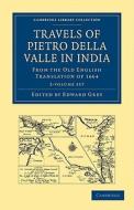 Travels Of Pietro Della Valle In India 2 Volume Paperback Set di Pietro Della Valle edito da Cambridge University Press