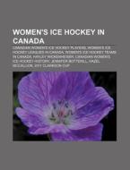 Women's Ice Hockey In Canada: 2009-10 Ho di Books Llc edito da Books LLC, Wiki Series