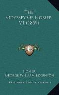 The Odyssey of Homer V1 (1869) di Homer edito da Kessinger Publishing