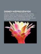 Disney-k Preg Nyek: Lost In The Andes, B di Forr?'s Wikipedia edito da Books LLC, Wiki Series