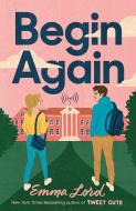 Begin Again di Emma Lord edito da WEDNESDAY BOOKS