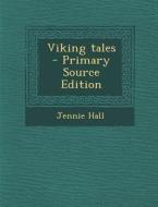 Viking Tales di Jennie Hall edito da Nabu Press