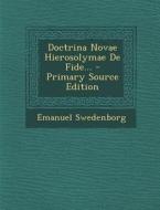 Doctrina Novae Hierosolymae de Fide... di Emanuel Swedenborg edito da Nabu Press