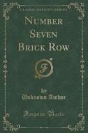 Number Seven Brick Row (classic Reprint) di Unknown Author edito da Forgotten Books