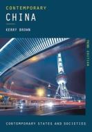 Contemporary China di Kerry Brown edito da Macmillan Education