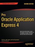 Pro Oracle Application Express 4 di Tim Fox edito da Apress