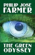 The Green Odyssey di Phillip Jose Farmer edito da Brownstone Books