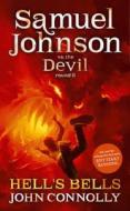 Hell's Bells: Samuel Johnson vs. the Devil, Round II di John Connolly edito da Hodder & Stoughton