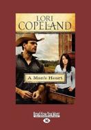 A Man\'s Heart di Lori Copeland edito da Readhowyouwant.com Ltd