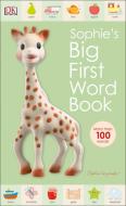 Sophie La Girafe: Sophie's Big First Word Book di DK edito da DK Publishing (Dorling Kindersley)
