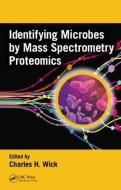 Identifying Microbes by Mass Spectrometry Proteomics edito da Taylor & Francis Inc