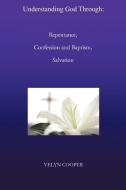 Understanding God Through di Velyn Cooper edito da Trafford Publishing